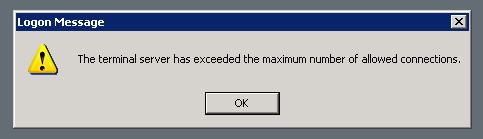 Error message stating "The terminal server has exceeded the maximum number of allowed connections"